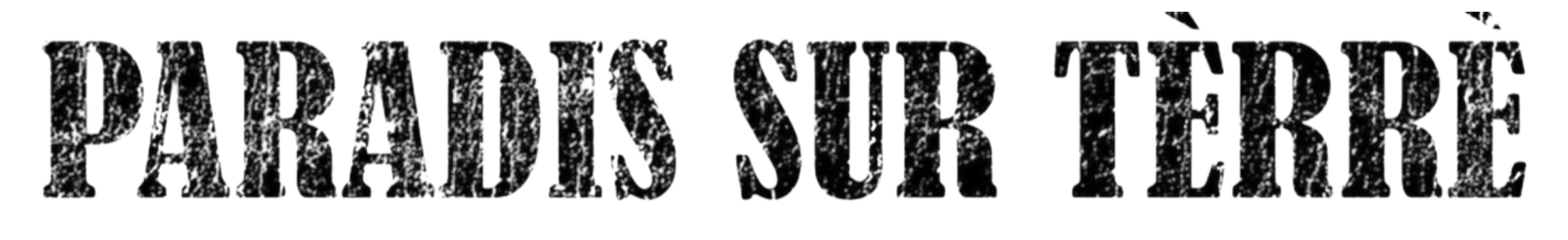 Paradis Sur Térre